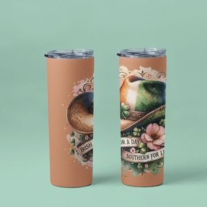 Irish for a Day Southern For Life | 20oz Stainless Steel Tumbler